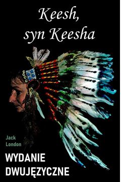 eBook Keesh, syn Keesha. Wydanie dwujzyczne pdf
