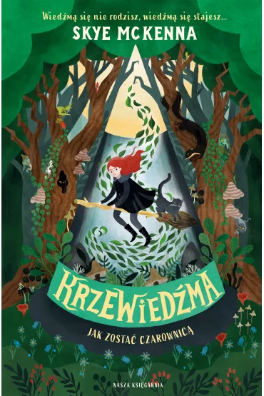 Krzewied�ma. Jak zosta� czarownic�. Tom 1 - Tomi� Tomislav, Skye McKenna