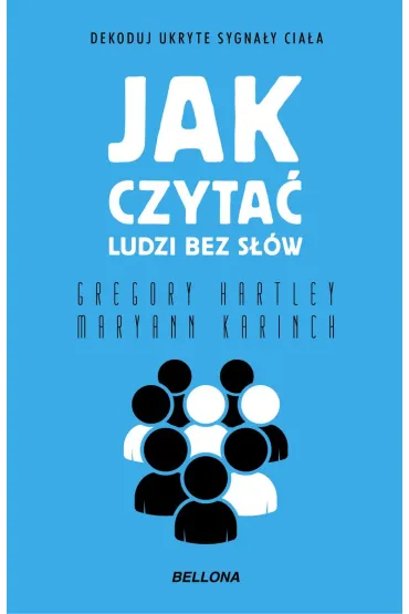 Jak czyta� ludzi bez s��w - Gregory Hartley, Maryann Karinch