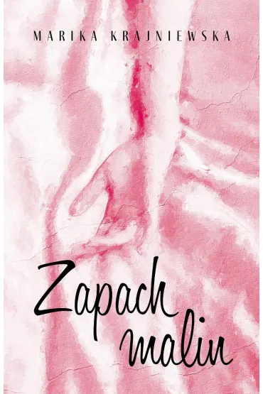 Zapach malin - Marika Krajniewska