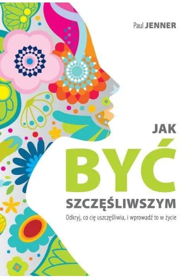 Jak by� szcz�liwszym - Paul Jenner