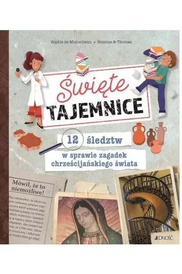 �wi�te tajemnice. 12 �ledztw w sprawie zagadek chrze�cija�skiego �wiata - Sophie De Mullenheim