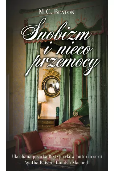 Snobizm i nieco przemocy - M. C. Beaton
