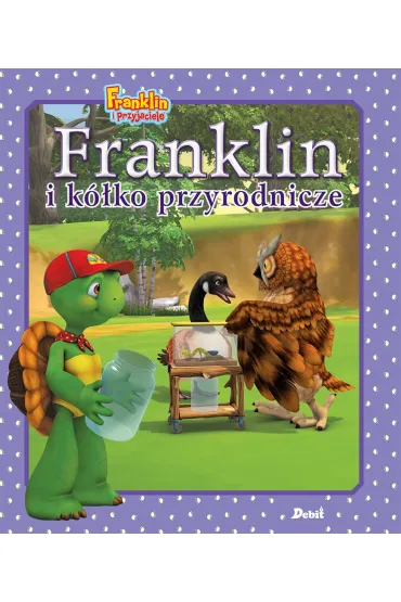 Franklin i k�ko przyrodnicze - Paulette Bourgeois