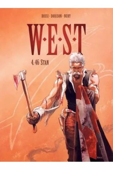 46 Stan. W.E.S.T. Tom 4 - Xavier Dorison, Fabien Nury