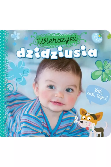 Wierszyki dzidziusia. Kosi, kosi �apci!