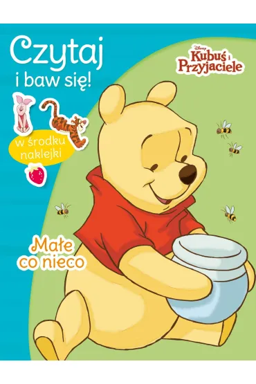 Czytaj i baw si�! Disney Kubu� i Przyjaciele. Ma�e co nieco