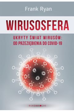 eBook Wirusosfera. Ukryty wiat wirusw: od przezibienia do COVID-19 mobi epub