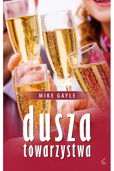 Dusza towarzystwa * * - Gayle Mike