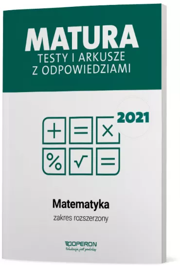 Matura 2021. Matematyka. Testy i arkusze. Zakres rozszerzony - Marzena Orli�ska, Sylwia  Tara�a