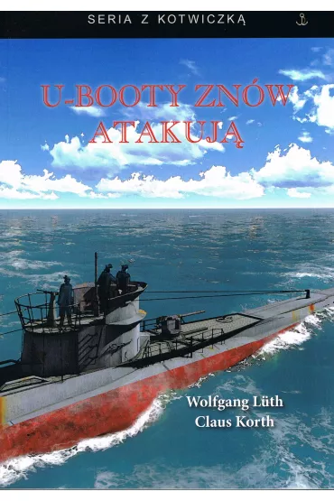 U-booty zn�w atakuj� - Korth Claus, Wolfgang Luth