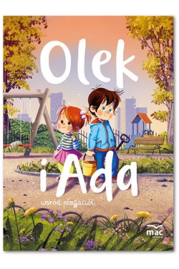 Pakiet Olek i Ada. Trzylatek. Poziom A: Ksi�zka, Karty pracy 1-2, Wyprawka plastyczna - Marzanna Cie�la, Marzena Kwiecie�, Wies�awa �aba-�abi�ska, Agnieszka  Horabik, Monika  Smu�ka