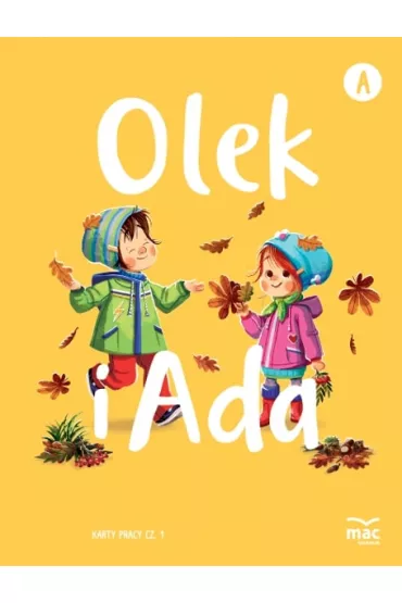 Pakiet Olek i Ada. Trzylatek. Poziom A: Ksi�zka, Karty pracy 1-2, Wyprawka plastyczna - Marzanna Cie�la, Marzena Kwiecie�, Wies�awa �aba-�abi�ska, Agnieszka  Horabik, Monika  Smu�ka