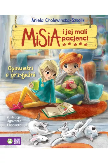 Opowie�ci o przyja�ni. Misia i jej mali pacjenci - Aniela Cholewi�ska-Szkolik