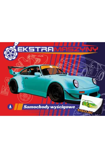 Malowanka A4  NAKLEJKI Ekstramaszyny. Samochody wy�cigowe SKRZAT 075595 - Marek Regner, Agnieszka Kochanowska Sabljak