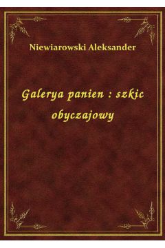 eBook Galerya panien : szkic obyczajowy epub