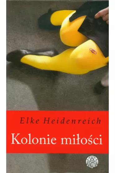 Kolonie mi�o�ci - Heidenreich Elke