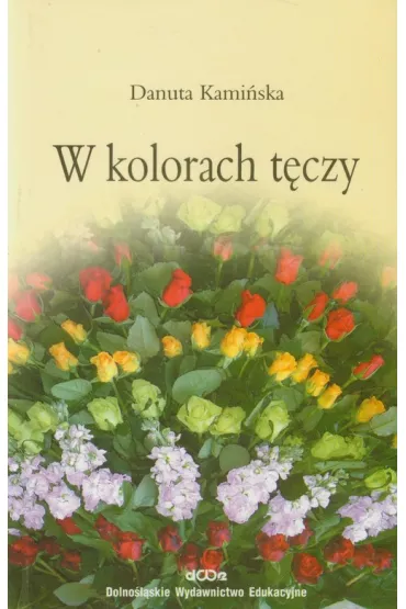 W kolorach t�czy - Danuta Kami�ska