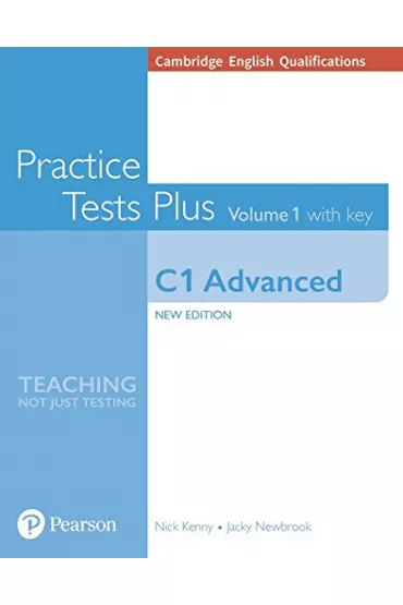 Practice Tests Plus. Volume 1 with key. C1 Advanced. Cambridge English Qualifications - Nick Kenny