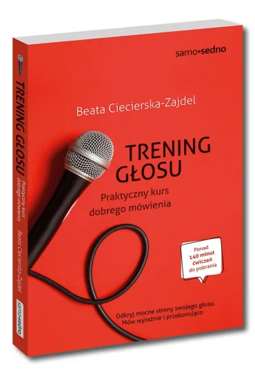 Trening g�osu. Praktyczny kurs dobrego m�wienia - Beata Ciecierska-Zajdel