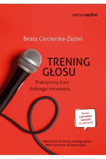 Trening g�osu. Praktyczny kurs dobrego m�wienia - Beata Ciecierska-Zajdel