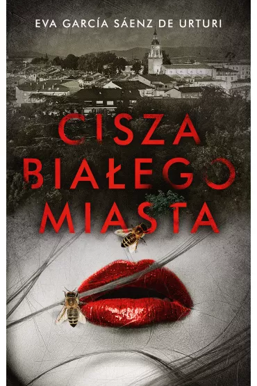 Cisza bia�ego miasta. Trylogia Bia�ego Miasta. Tom 1 - Eva Garcia Saenz de Urturi