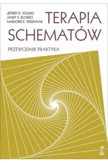 Terapia schematw. Przewodnik praktyka - Janet Klosko, Marjorie Weishaar, Jeffrey Young