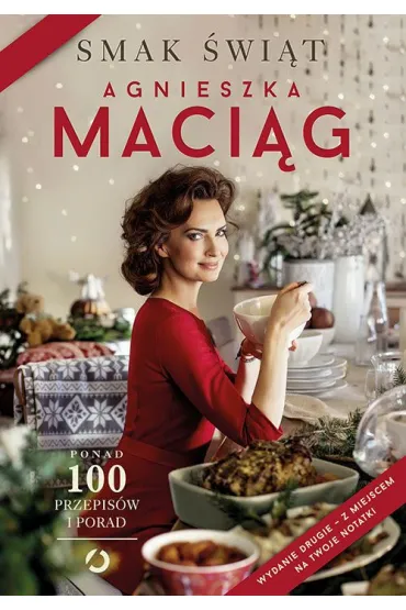 Smak �wi�t. Ponad 100 przepis�w i porad - Agnieszka Maci�g