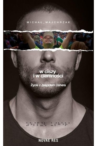 W ciszy i w ciemności. Życie z Zespołem Ushera