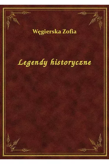 eBook Legendy historyczne epub - Zofia W�gierska