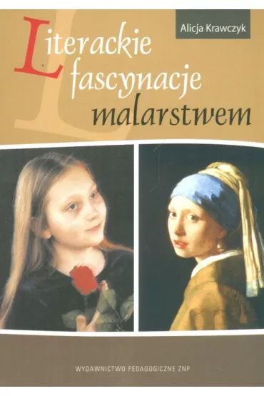 Literackie fascynacje malarstwem - Alicja Krawczyk