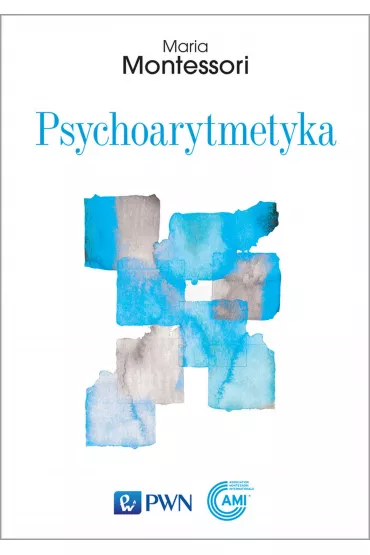 Psychoarytmetyka - Maria Montessori