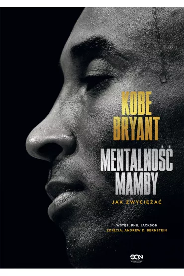 Kobe Bryant. Mentalno�� Mamby. Jak zwyci�a� - Kobe Bryant