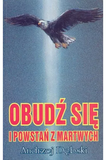 Obud� si� i powsta� z martwych - Andrzej D�bski