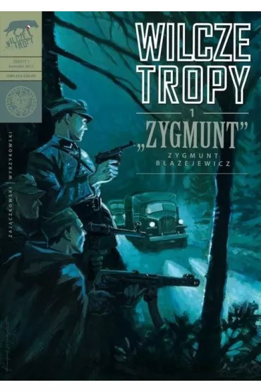 "Zygmunt" Zygmunt B�a�ejewicz. Wilcze tropy. Tom 1 - S�awomir Zaj�czkowski