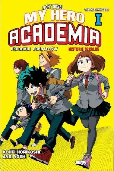 My Hero Academia. Light Novel historie szkolne. Tom 1 - Kohei Horikoshi