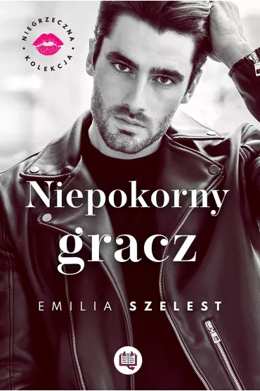eBook Niepokorny gracz. Niegrzeczna kolekcja. Tom 3 mobi epub - Emilia Szelest