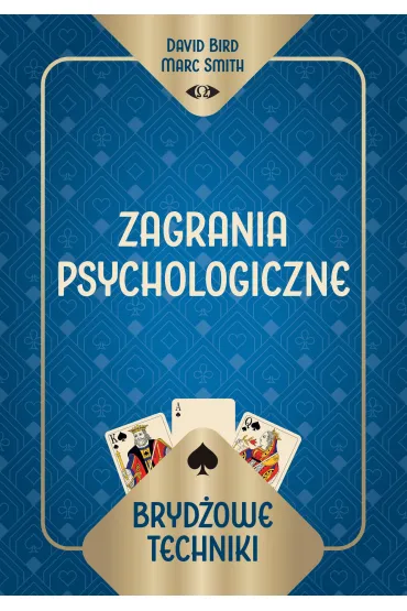 Bryd�owe techniki. Zagrania psychologiczne - David Bird Marc Smith, Smith  Marc