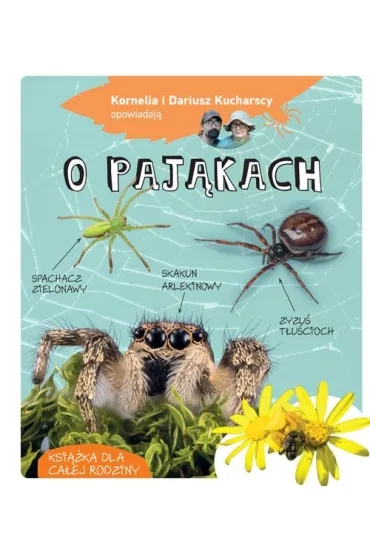 Kornelia i Dariusz Kucharscy opowiadaj� o paj�kach - Kornelia i Dariusz Kucharscy