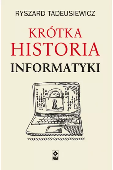 Kr�tka historia informatyki - Ryszard Tadeusiewicz