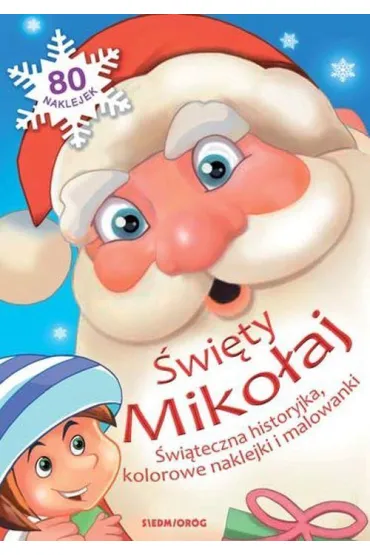 �wi�ty Miko�aj. �wi�teczna historyjka, kolorowe naklejki i malowanki - Aleksandra Hada, Teresa Warzecha