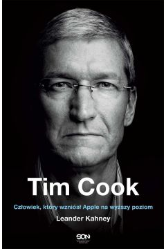 eBook Tim Cook. Czowiek, ktry wznis Apple na wyszy poziom mobi epub