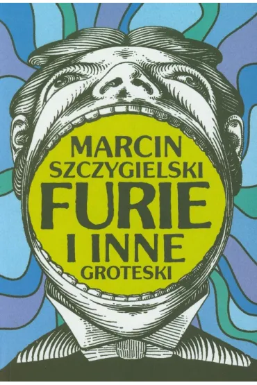 FURIE i inne groteski - Marcin Szczygielski