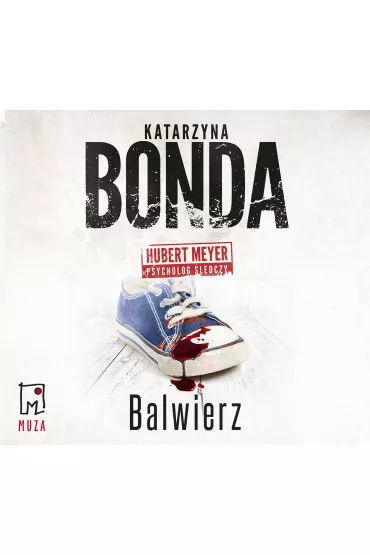 Audiobook Balwierz. Hubert Meyer. Tom 6 CD - Katarzyna Bonda