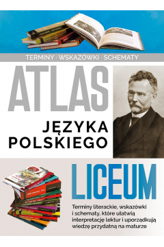 Atlas jzyka polskiego. Liceum