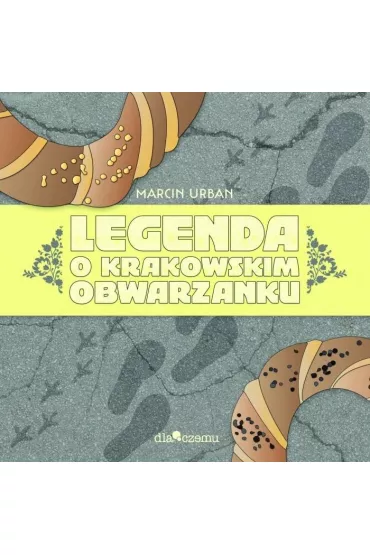 Legenda o krakowskim obwarzanku - Marcin Urban