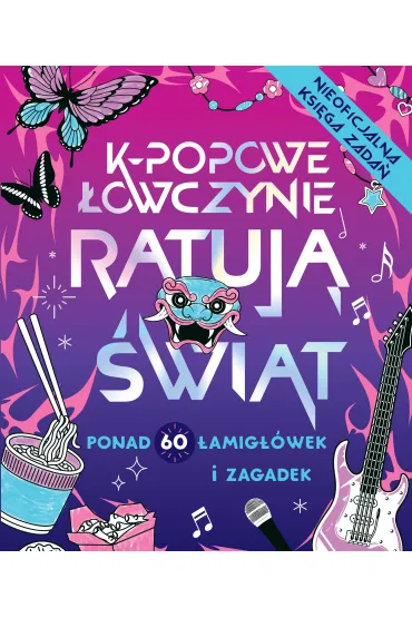 K-popowe �owczynie ratuj� �wiat. Ponad 60 zada� i zagadek! - Starling Zumi