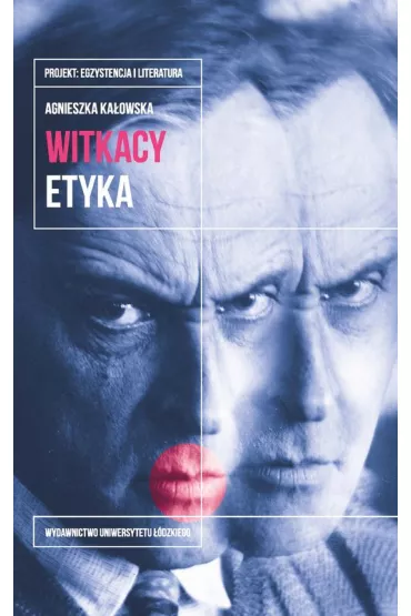Witkacy. Etyka - Agnieszka Ka�owska