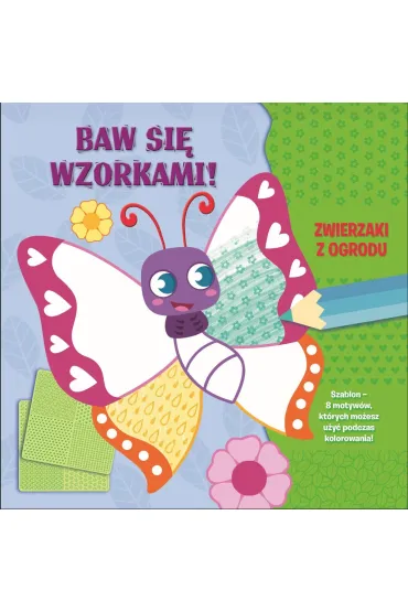 Baw si� wzorkami! Zwierzaki z ogrodu