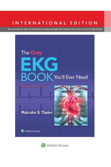 The Only EKG Book You`ll Ever Need 9e